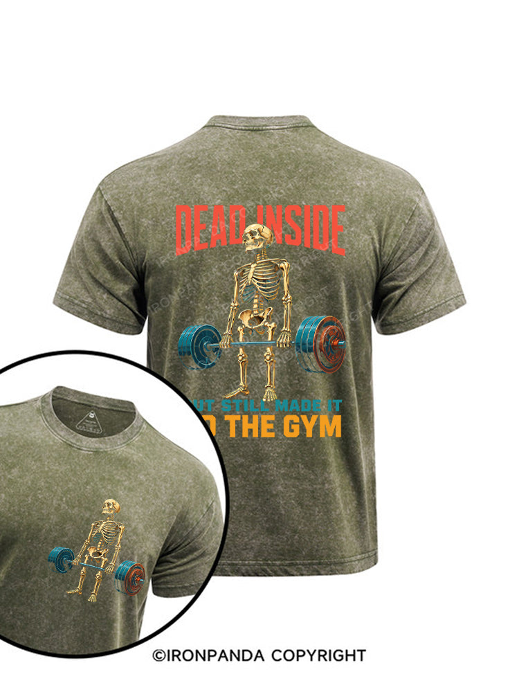 Dead Inside but Still Made It Skeleton Printed Washed Gym Shirt