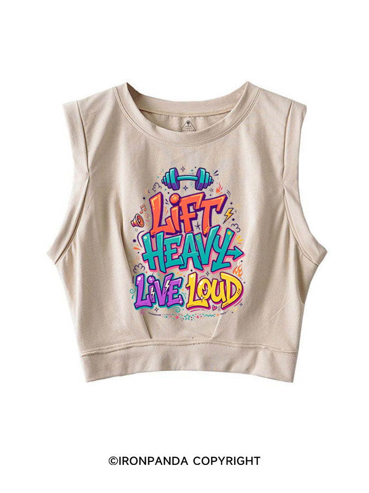 LIFT HEAVY LIVE LOUD WORKOUT SLEEVELESS CROP TOPS