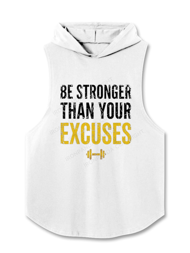Be Stronger Than Your Excuses Hooded Tank