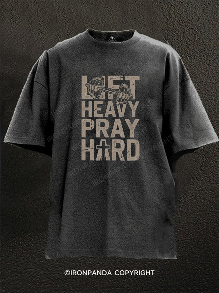 Lift Heavy Pray Hard Faith Washed Gym Shirt