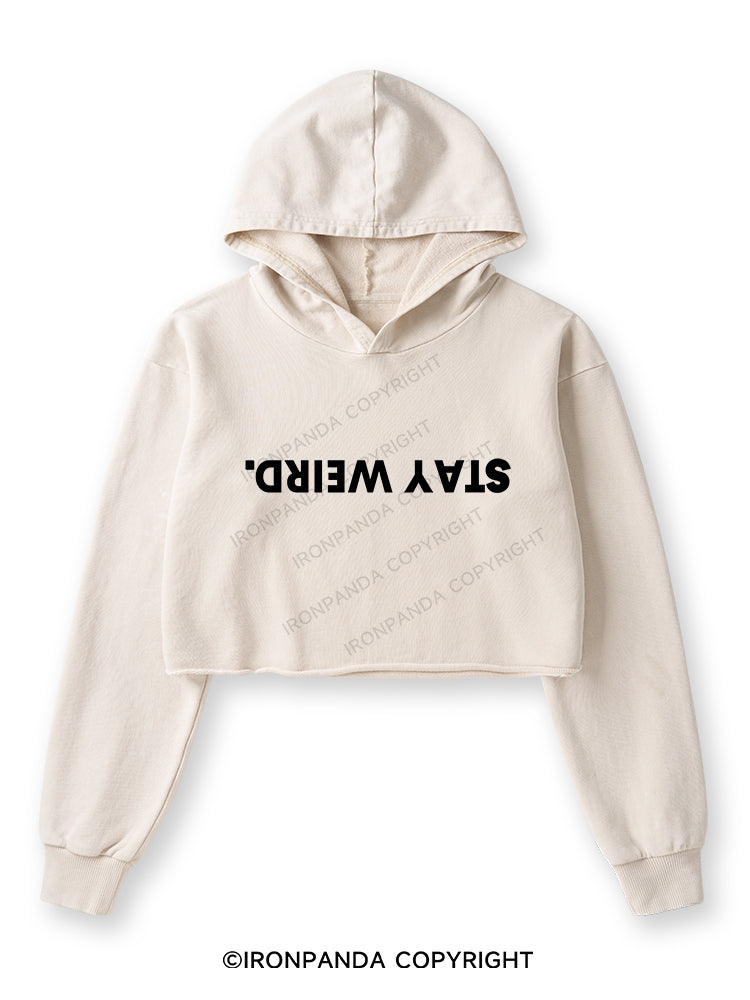 STAY WEIRD Washed Crop Hoodie
