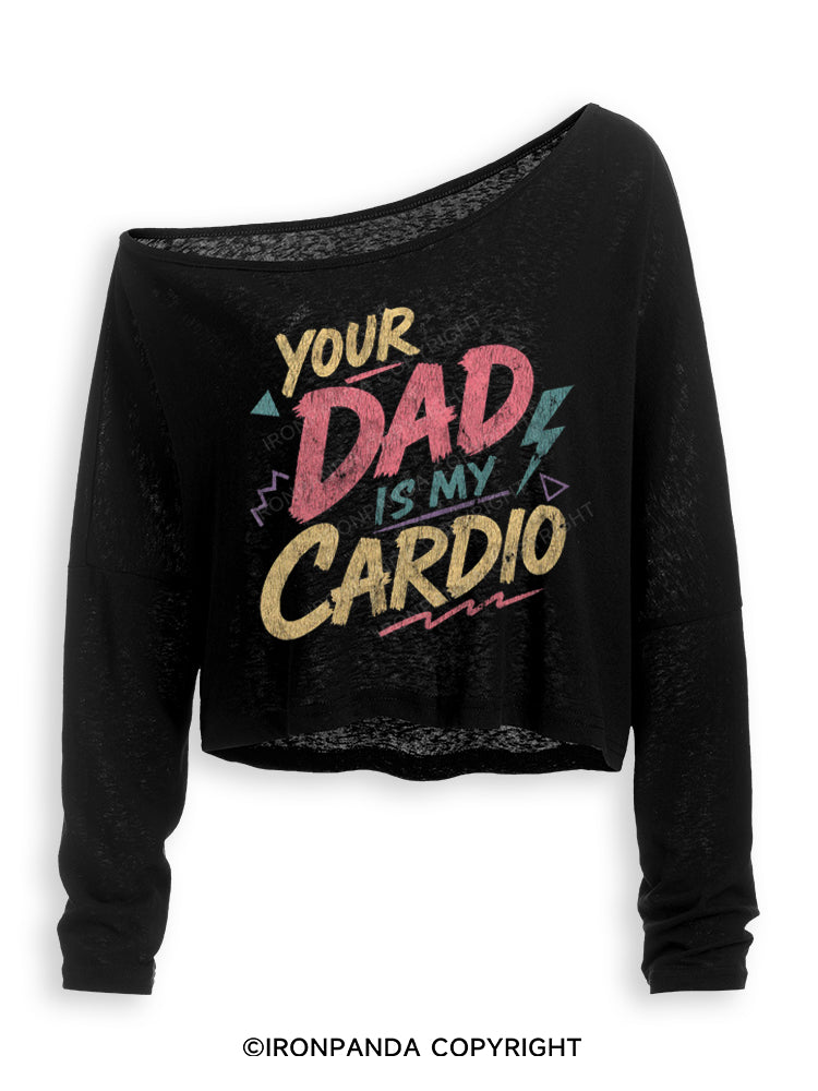 YOUR DAD IS MY CARDIO FUNNY FITNESS Off Shoulder Long Sleeve Crop Top