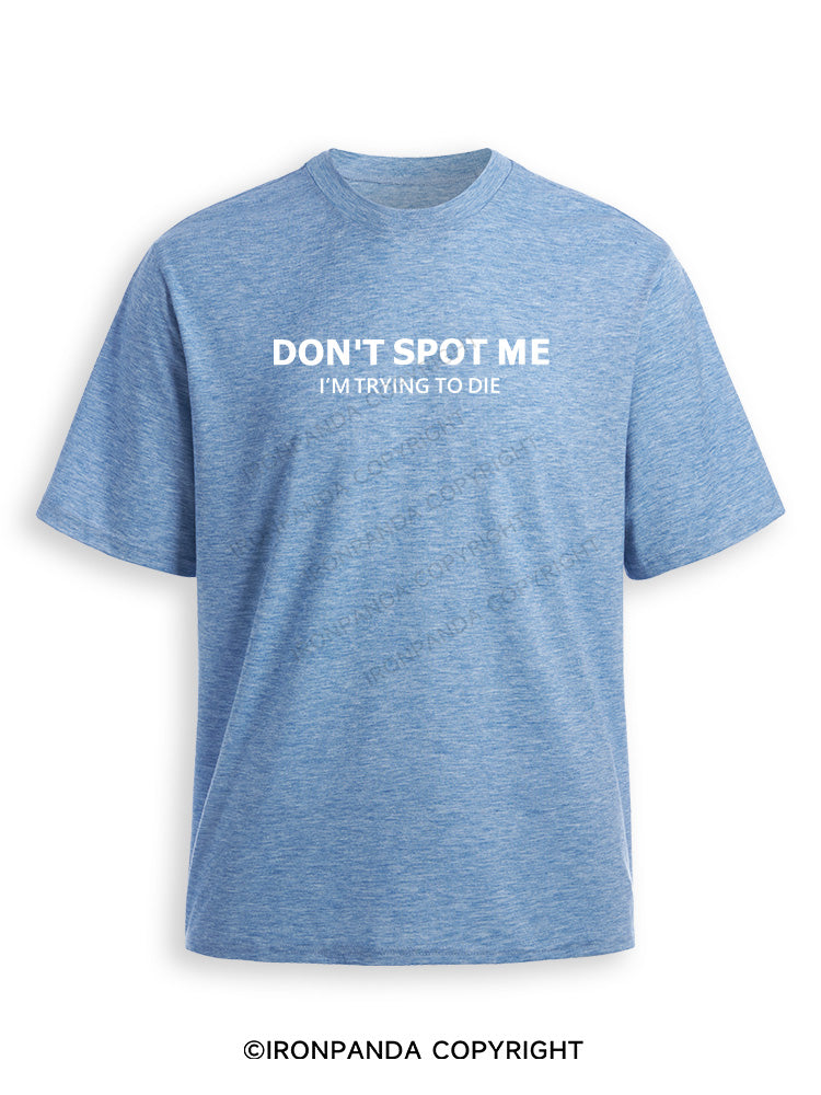 Don't spot me Ultra Soft Heather T-Shirt