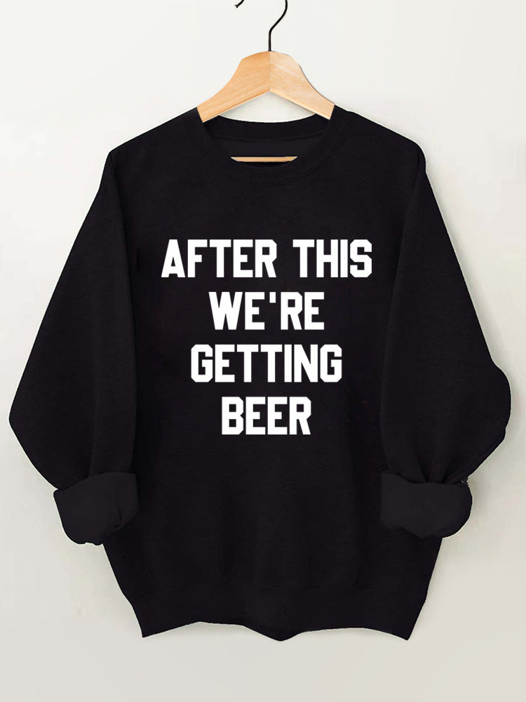 After This We're Getting Beer Vintage Gym Sweatshirt