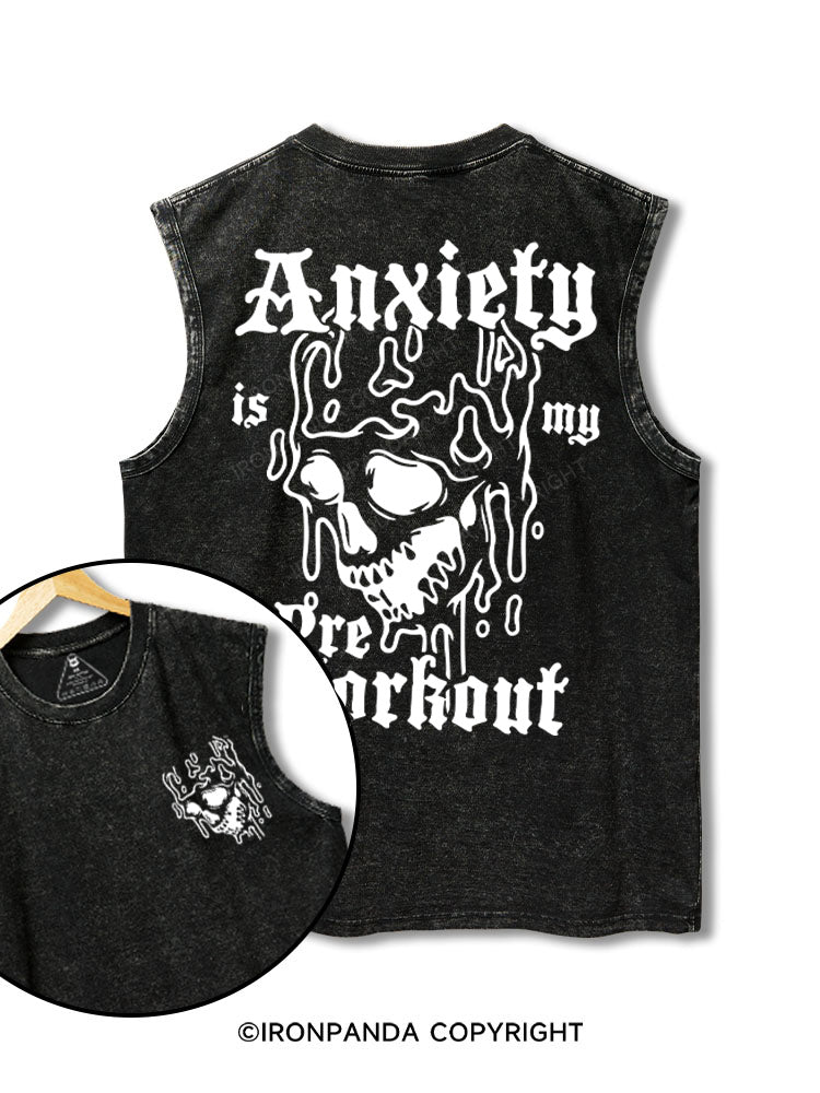 anxiety is my preworkout printed Washed Gym tank