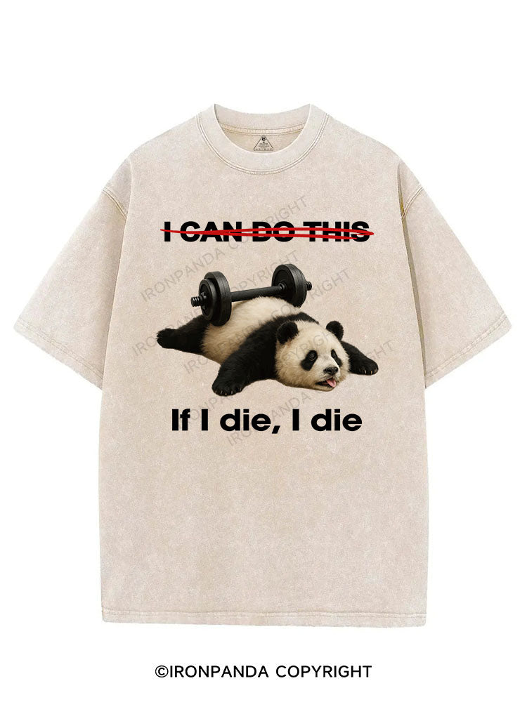 IF I DIE I DIE VINTAGE GYM SHIRT