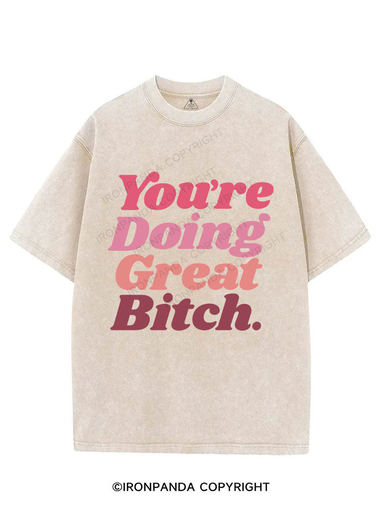 You're Doing Great Bitch VINTAGE GYM SHIRT