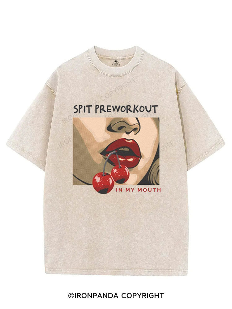 SPIT PREWORKOUT IN MY MOUTH VINTAGE GYM SHIRT