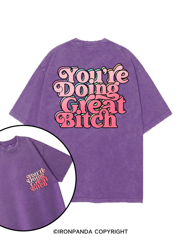YOU'RE DOING GREAT BITCH printed Gym Shirt