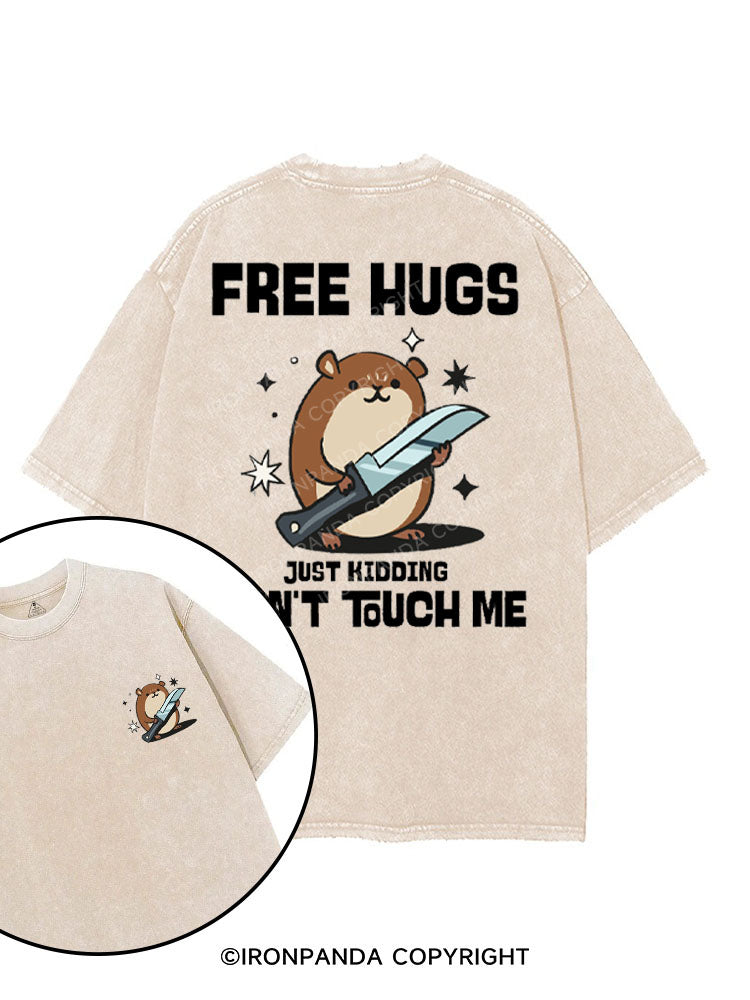 FREE HUGS JUST KIDDING DON'T TOUCH ME printed Gym Shirt