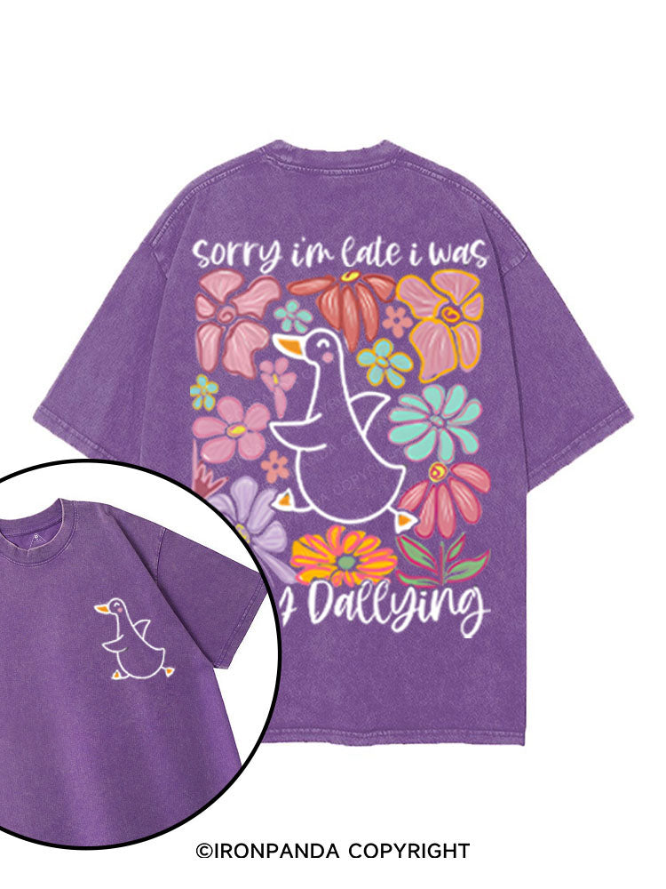 Sorry I'm late I was dilly dallying printed Gym Shirt