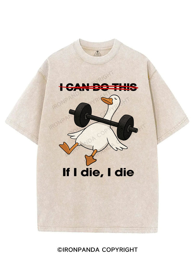 IF I DIE I DIE VINTAGE GYM SHIRT