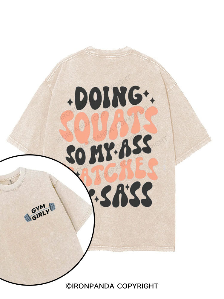 Doing squats so my ass matches my sass printed Gym Shirt