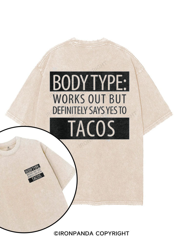 Body type: Works out but definitely says yes to tacos printed Gym Shirt