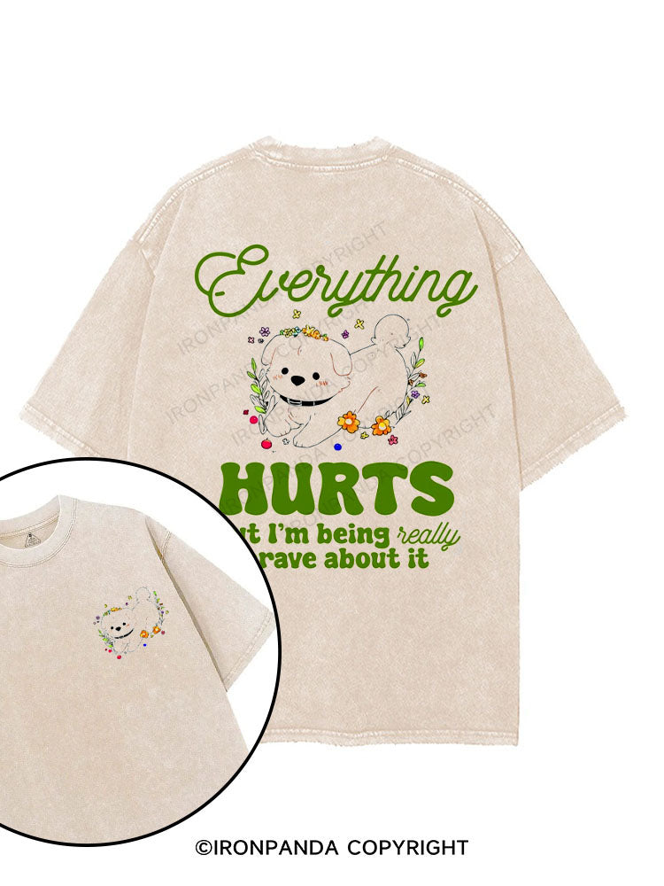 Everything hurts but I'm being really brave about it printed Gym Shirt