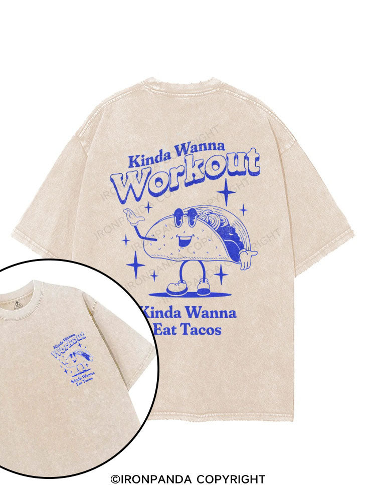 Kinda wanna workout, kinda wanna eat tacos printed Gym Shirt
