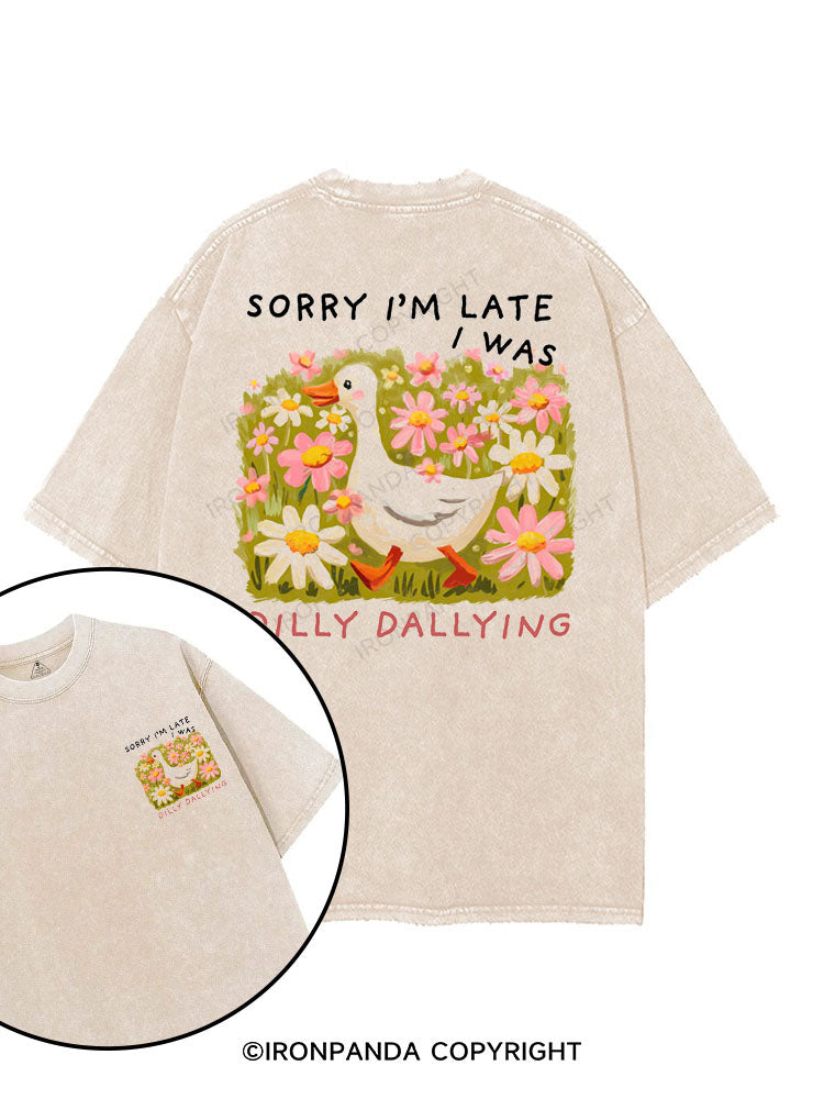 Sorry I'm late I was dilly dallying printed Gym Shirt