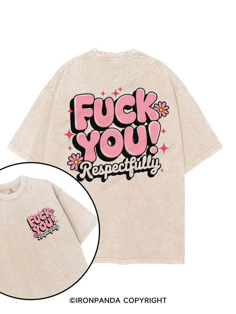 Fuck You! Respectfully printed Gym Shirt