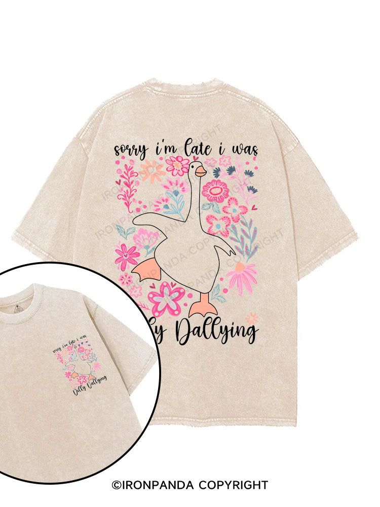 Sorry I'm Late I Was Dilly Dallying printed Gym Shirt