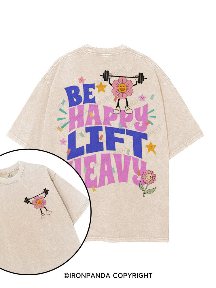 Be Happy Lift Heavy printed Gym Shirt