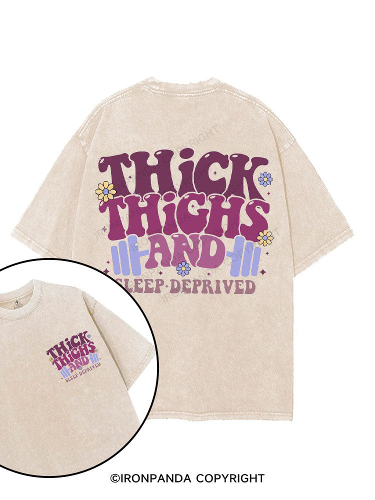 Thick Thighs And Sleep Deprived printed Gym Shirt