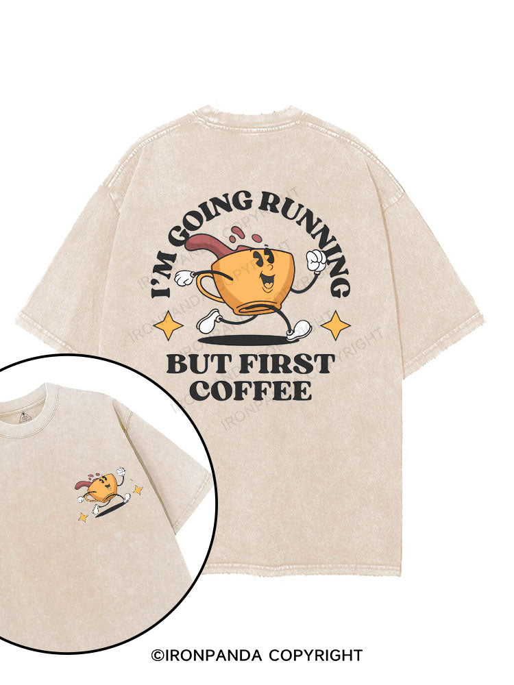 I'M GOING RUNNING BUT FIRST COFFEE printed Gym Shirt