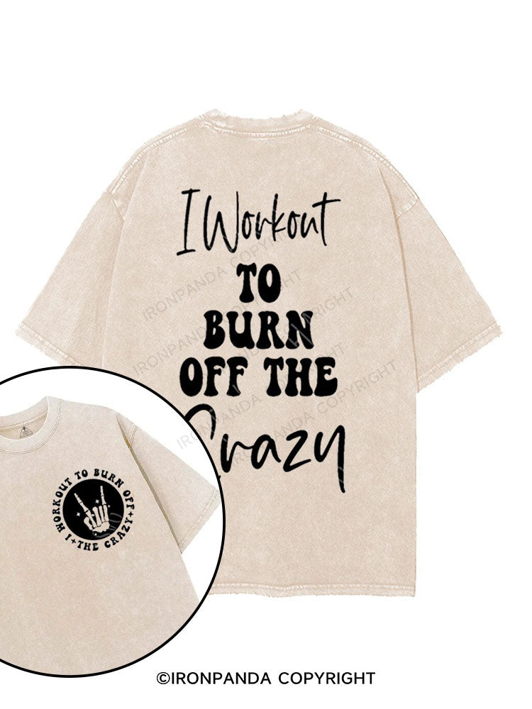 I workout to burn off the crazy printed Gym Shirt