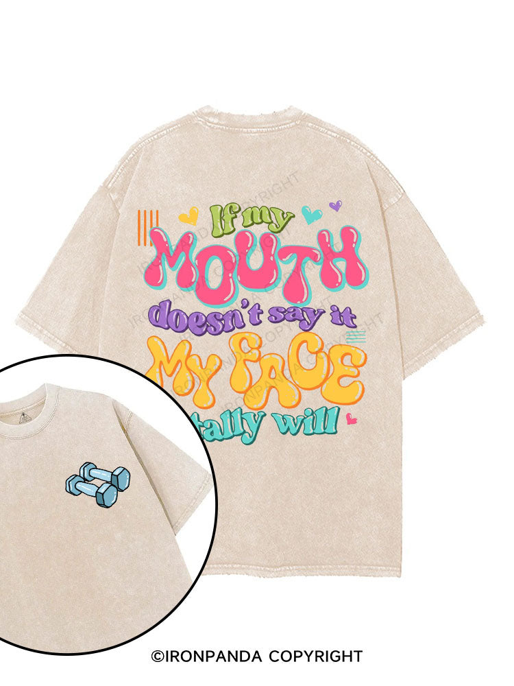 If my mouth doesn’t say it, my face definitely will printed Gym Shirt