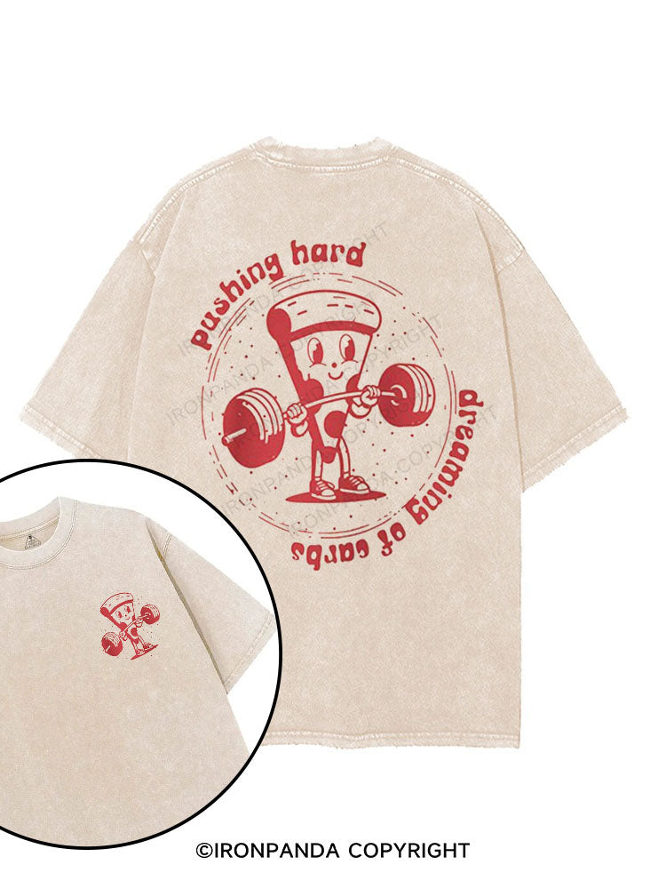 Pushing Hard, Dreaming of Carbs printed Gym Shirt