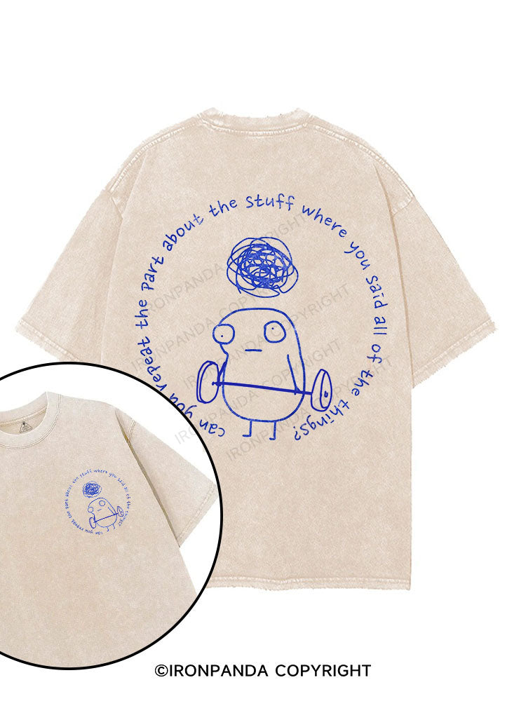 Can you repeat the part about the stuff where you said all of the things?printed Gym Shirt