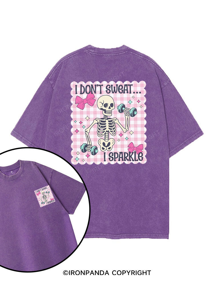 I DON’T SWEAT… I SPARKLE printed Gym Shirt