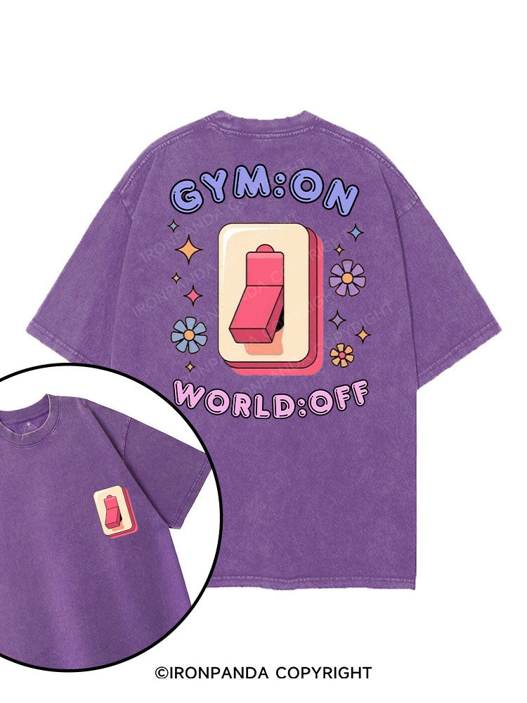 GYM：ON WORLD：OFF printed Gym Shirt