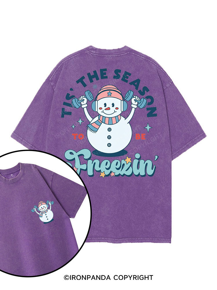 TIS' THE SEASON TO BE FREEZIN printed Gym Shirt