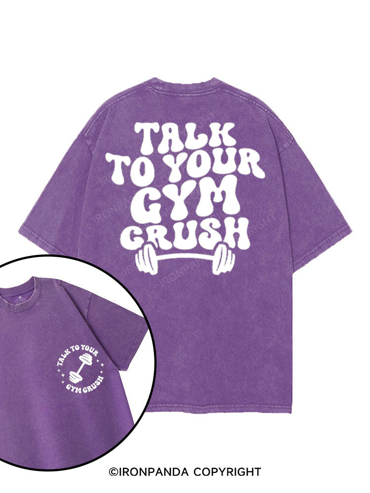 TALK TO YOUR GYM CRUSH printed Gym Shirt