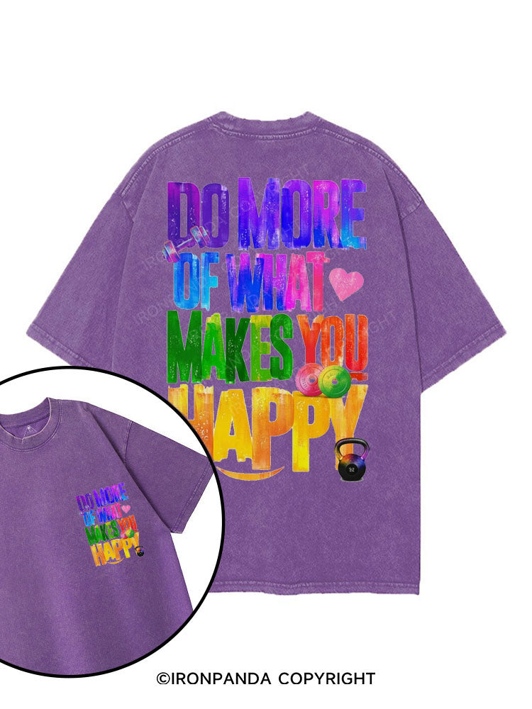 DO MORE OF WHAT MAKES YOU HAPPY printed Gym Shirt