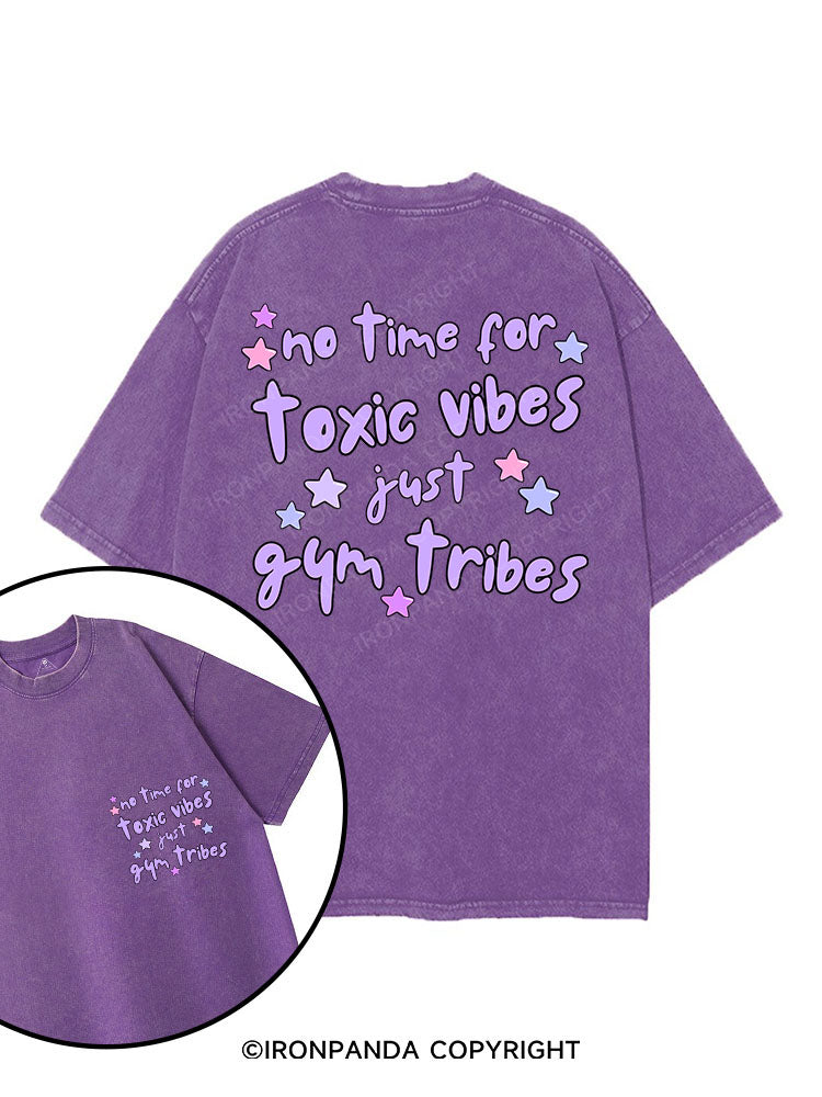 NO TIME FOR TOXIC VIBES JUST GYM TRIBES printed Gym Shirt