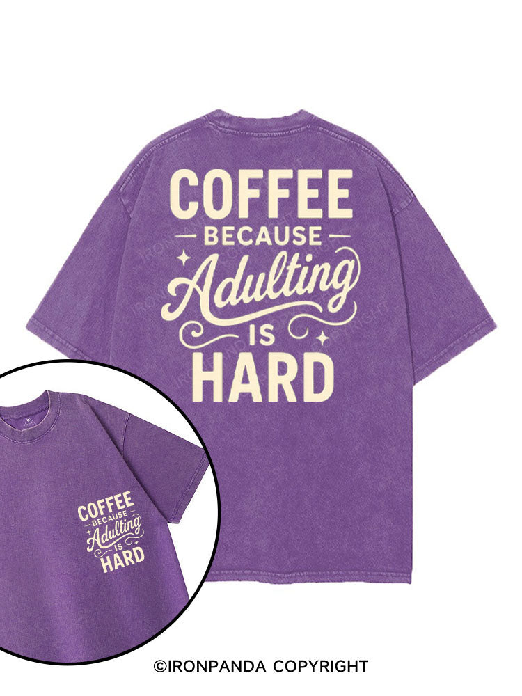 COFFEE BECAUSE ADULTING IS HARD printed Gym Shirt