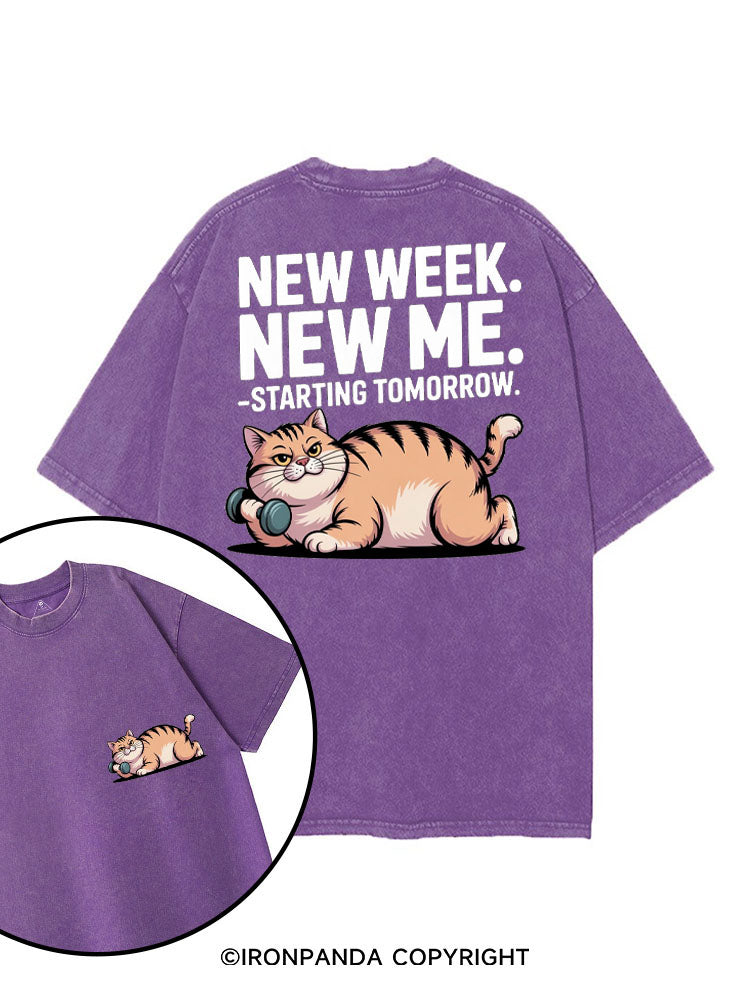 NEW WEEK NEW ME STARTING TOMORROW printed Gym Shirt