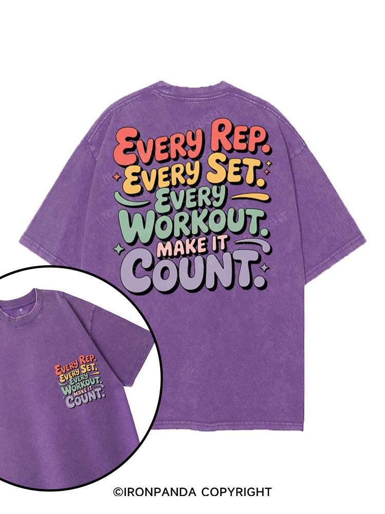 EVERY REP EVERY SET EVERY WORKOUT MAKE IT COUNT printed Gym Shirt
