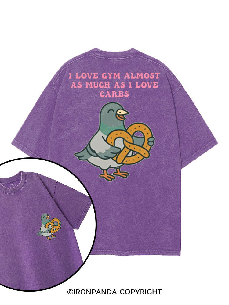 I LOVE GYM ALMOST AS MUCH AS I LOVE CARBS printed Gym Shirt