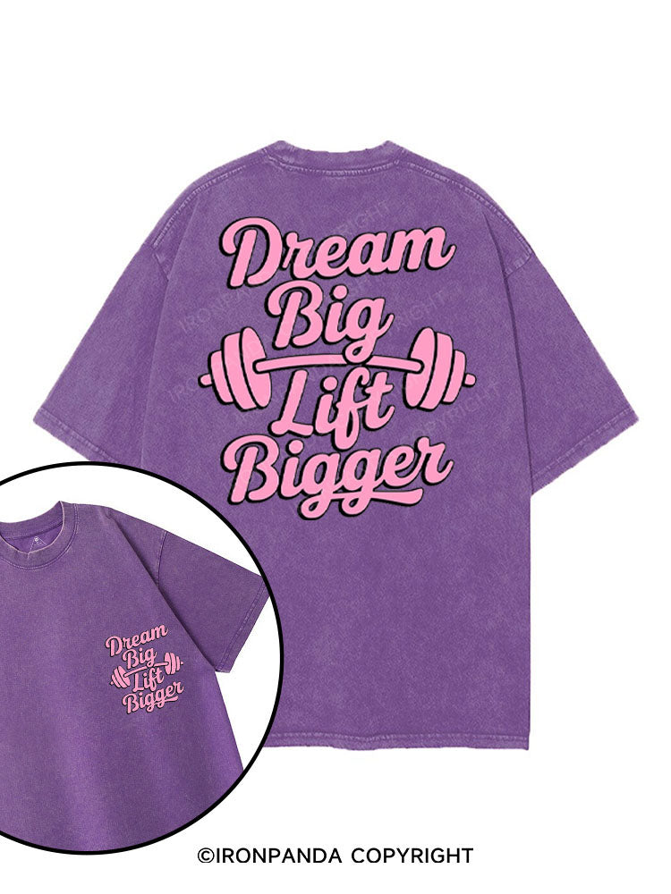 DREAM BIG LIFT BIGGER printed Gym Shirt