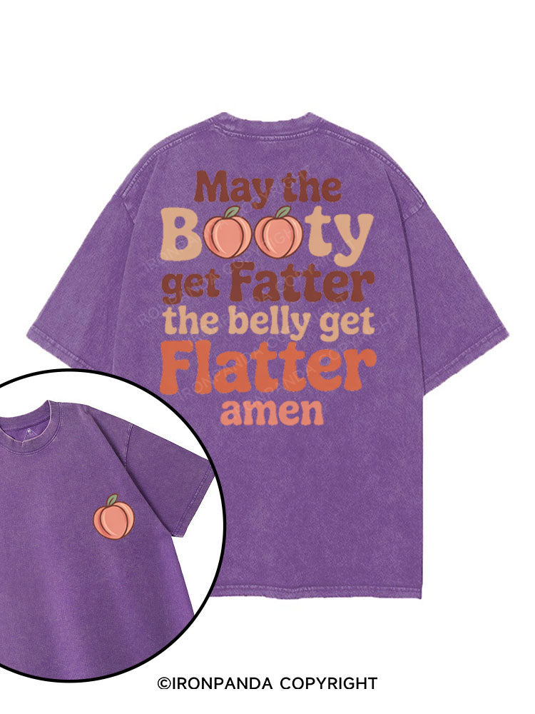 MAY THE BOOTY GET FATTER THE BELLY GET FLATTER AMEN printed Gym Shirt