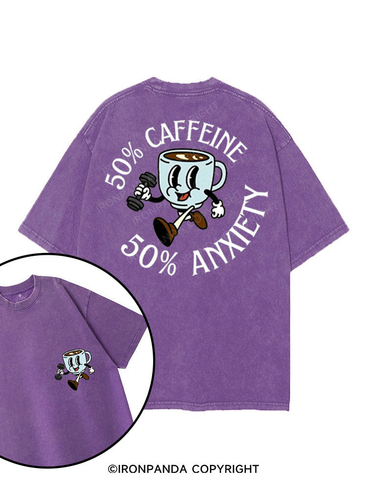50% CAFFEINE 50% ANXIETY printed Gym Shirt