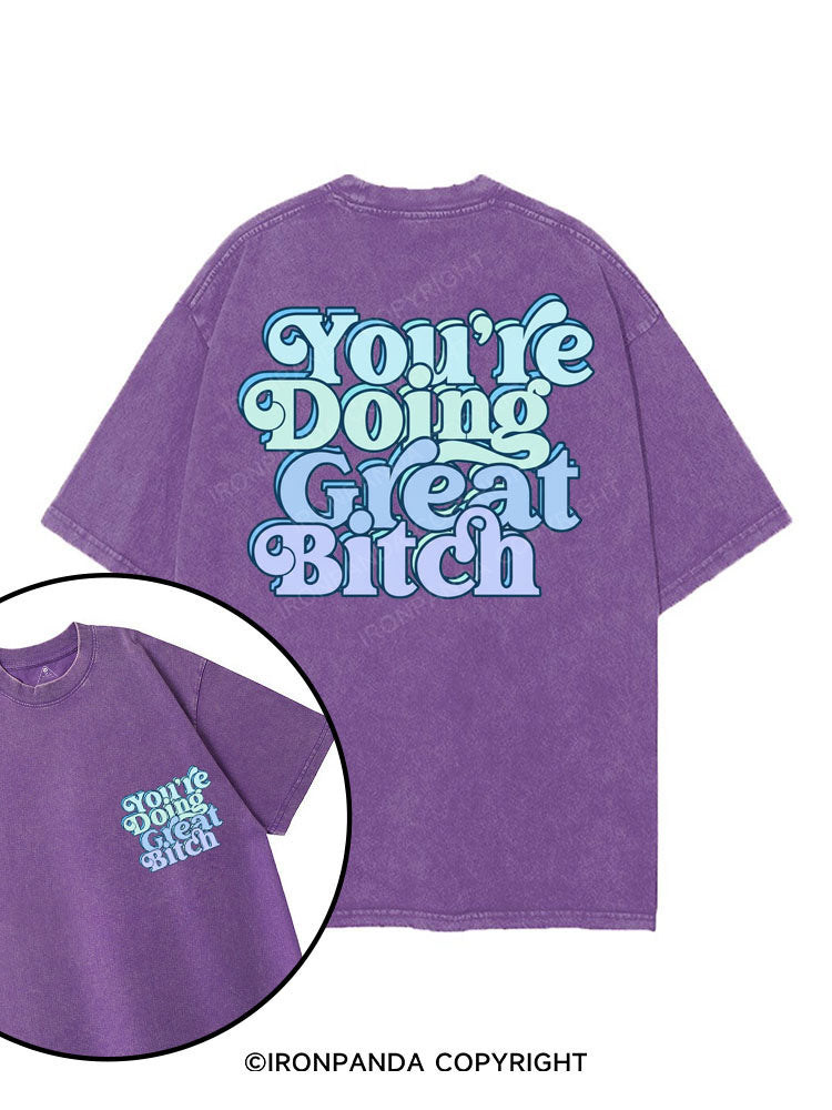 YOU'RE DOING GREAT BITCH printed Gym Shirt