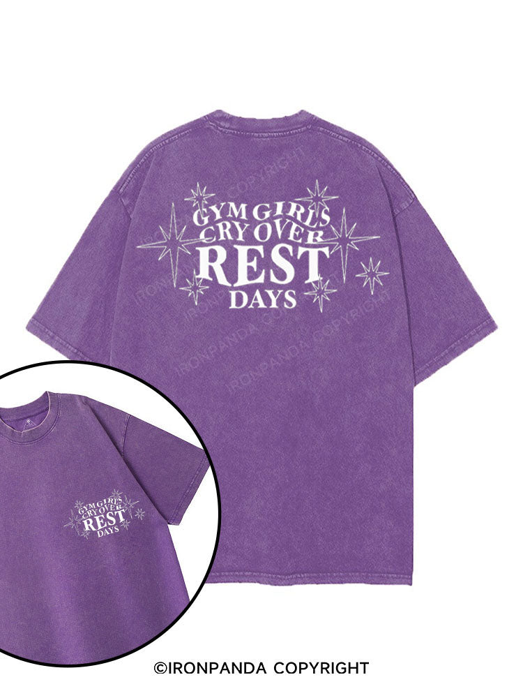 GYM GIRLS CRY OVER REST DAYS printed Gym Shirt