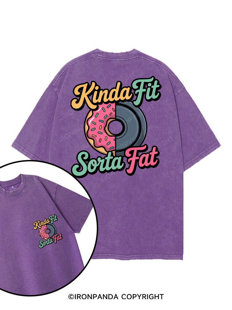 KINDA FIT SORTA FAT printed Gym Shirt