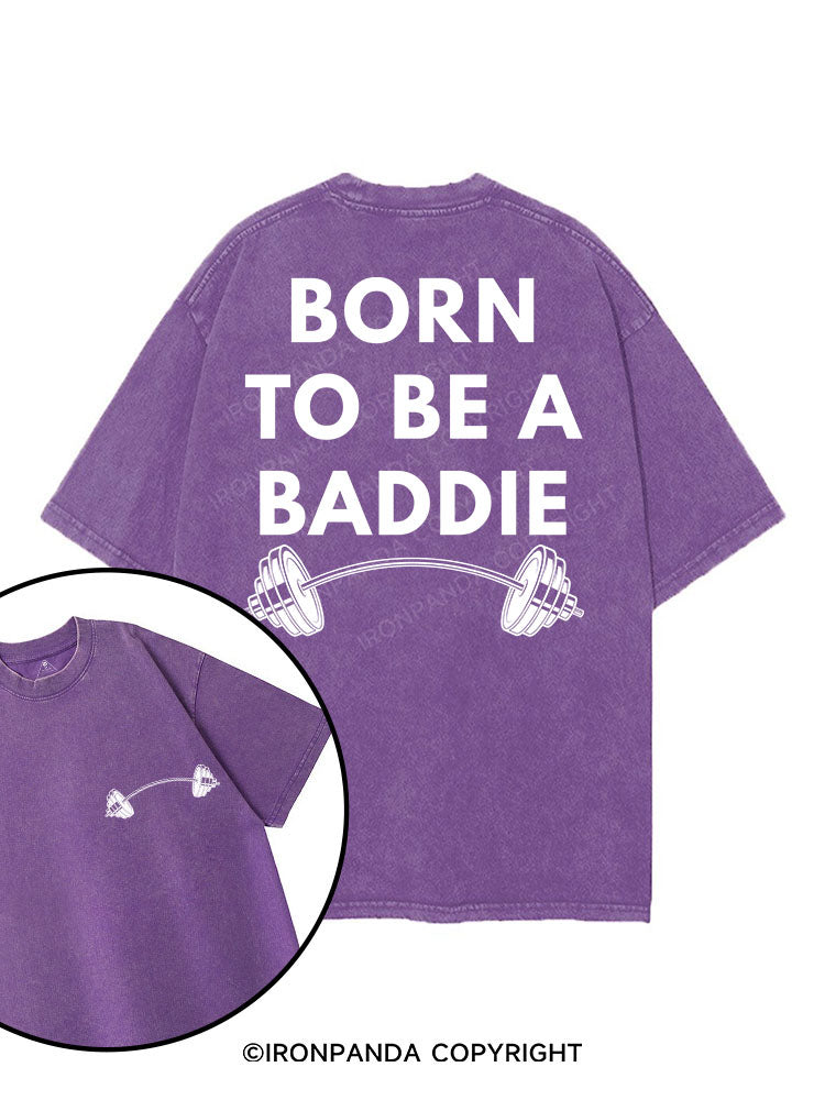 BORN TO BE A BADDIE printed Gym Shirt