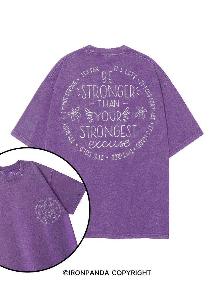 BE STRONGER THAN YOUR STRONGEST EXCUSE printed Gym Shirt