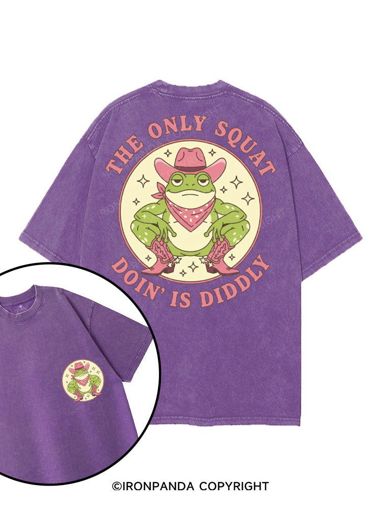 THE ONLY SQUAT DOIN' IS DIDDLY printed Gym Shirt