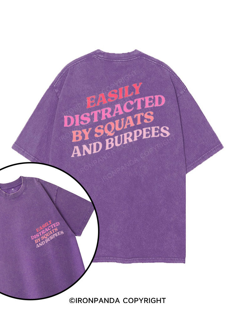 EASILY DISTRACTED BY SQUATS AND BURPEES printed Gym Shirt